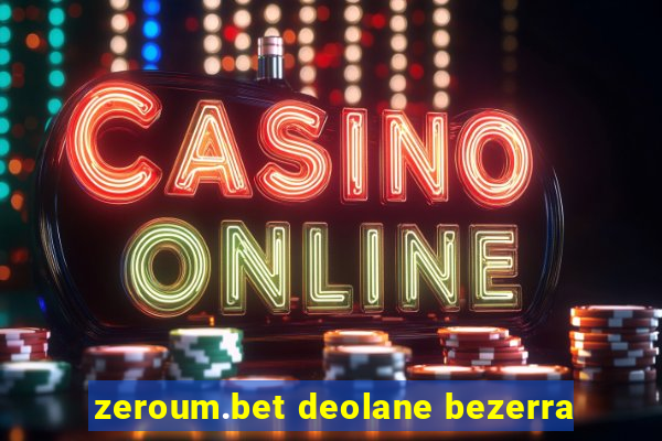 zeroum.bet deolane bezerra